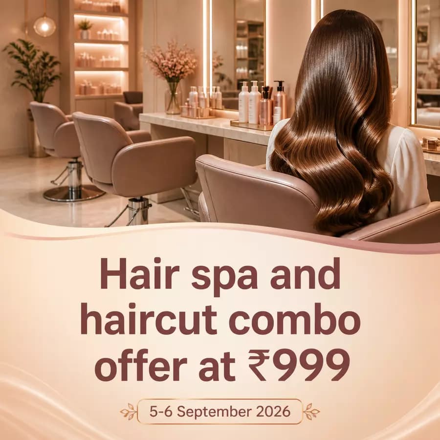 Salon post offering hair spa and haircut for ₹999 this weekend